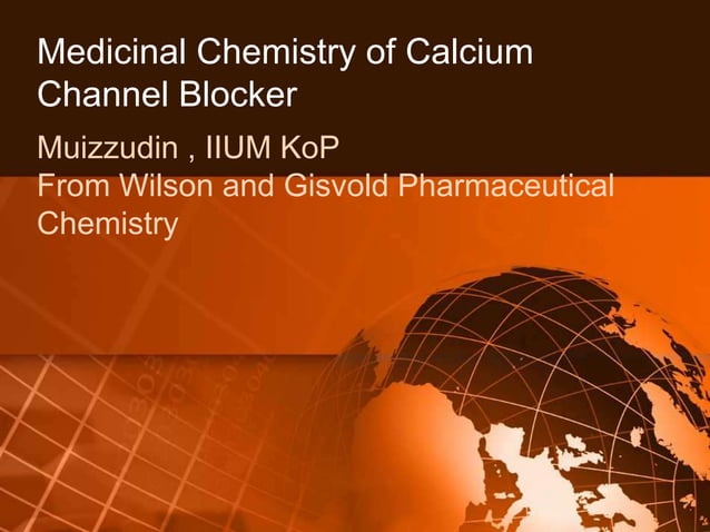 Medicinal Chemistry of Calcium Channel Blockers | PPTX