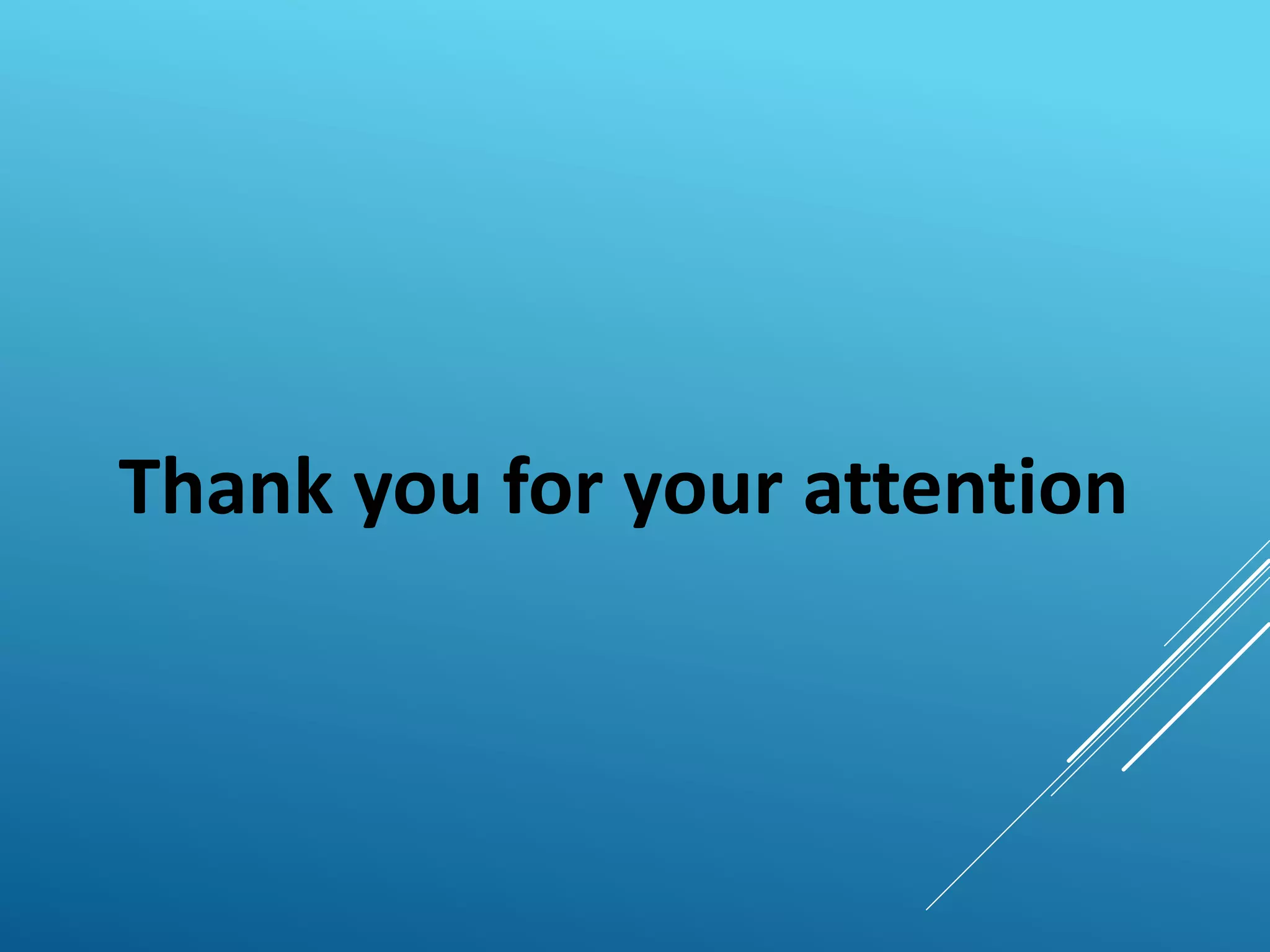 Thank you for your attention
 