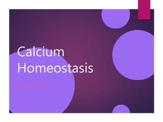 Calcium
Homeostasis
PRAKASH POKHREL
 