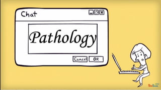 Pathology