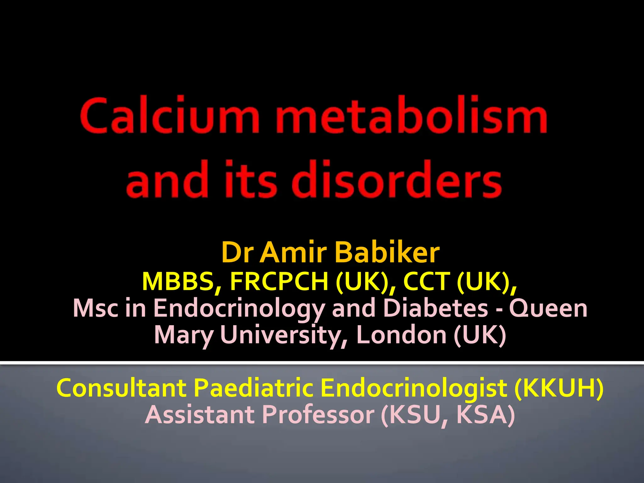 Calcium metabolism and its disorders - UPDATED.ppt