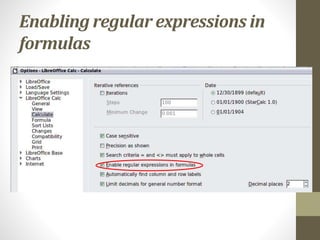 Enabling regular expressions in
formulas
 