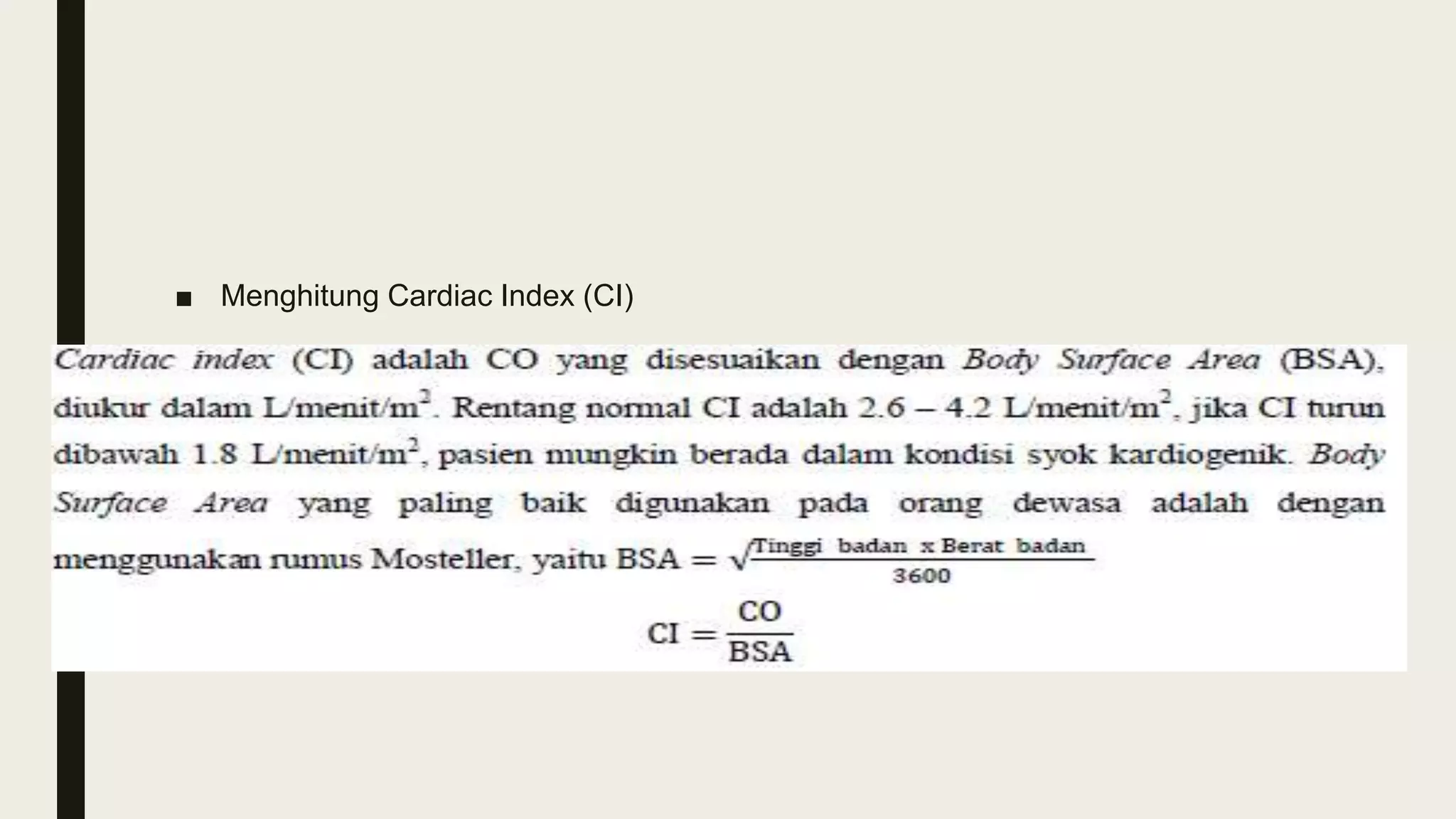 ■ Menghitung Cardiac Index (CI)
 