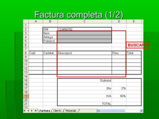 Factura completa (1/2)Factura completa (1/2)
BUSCARV
 