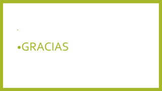 •
•GRACIAS
 