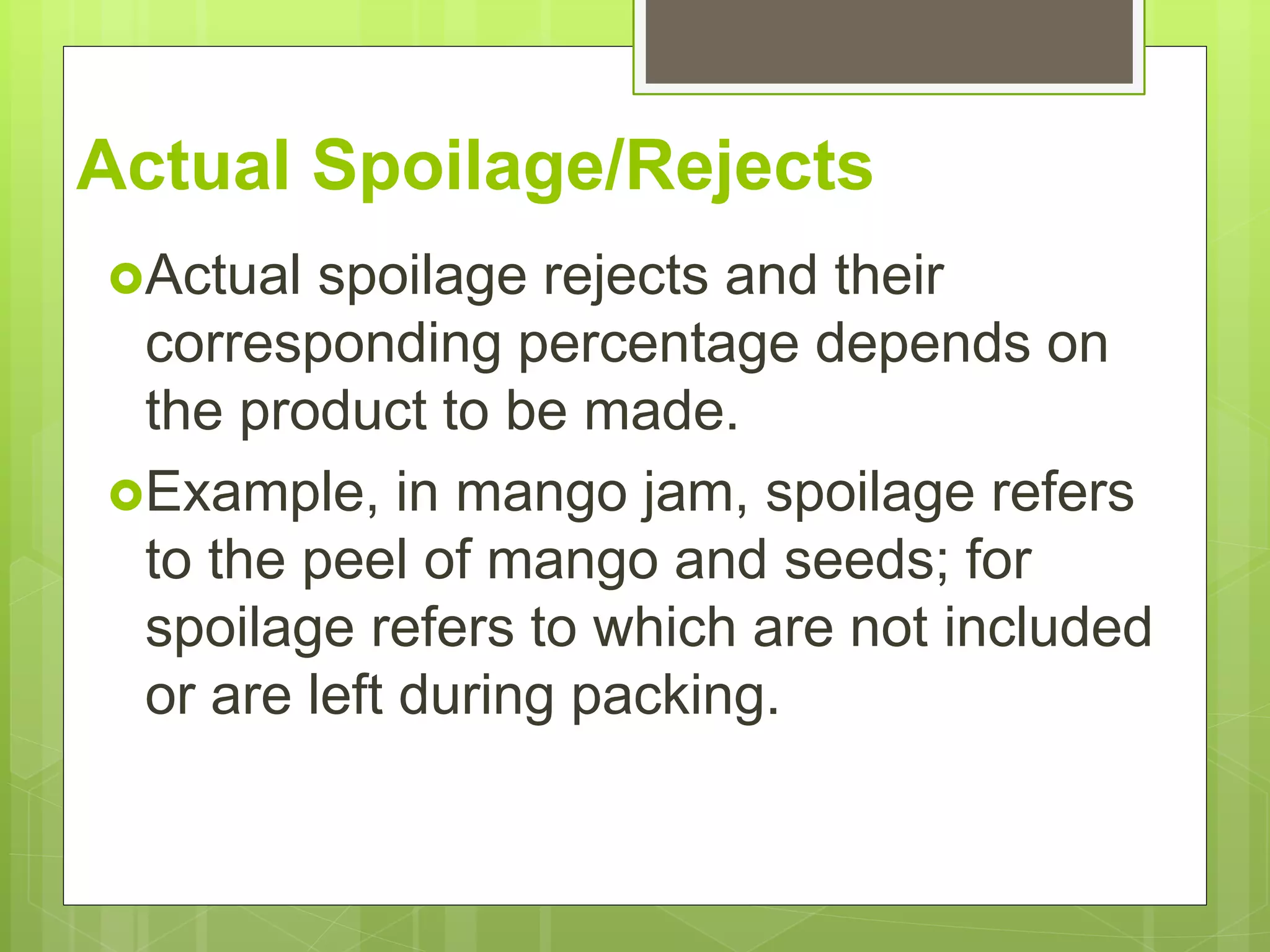 Process Spilage Example CALCULATE PRODUCTION INPUT AND OUTPUT.pptx
