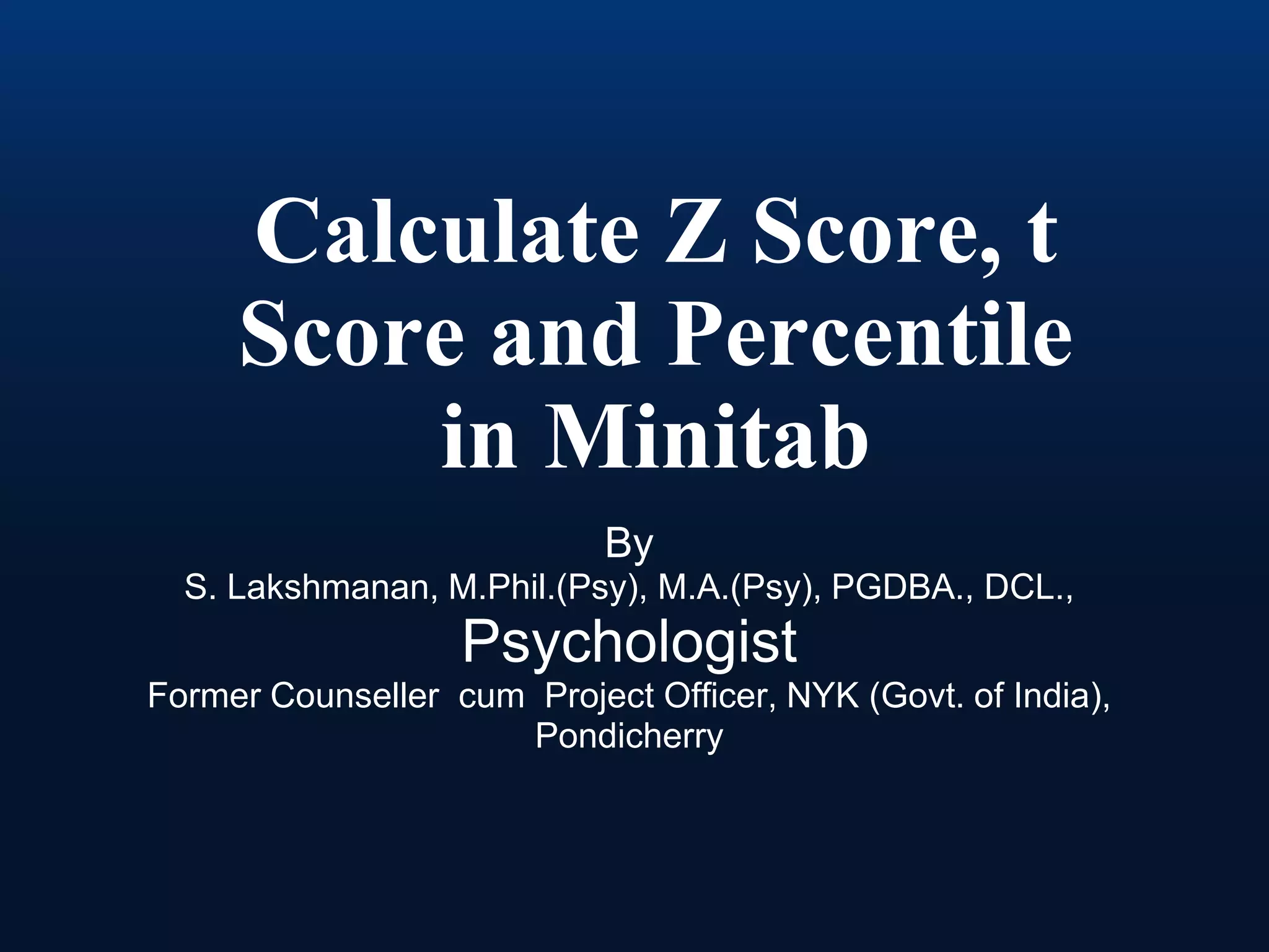 Calculate z score, t score and percentile in minitab PPT