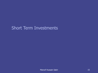 Short Term Investments Maroof Hussain Sabri 