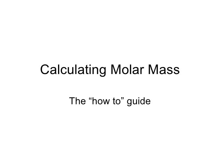 Calculating Molar Mass