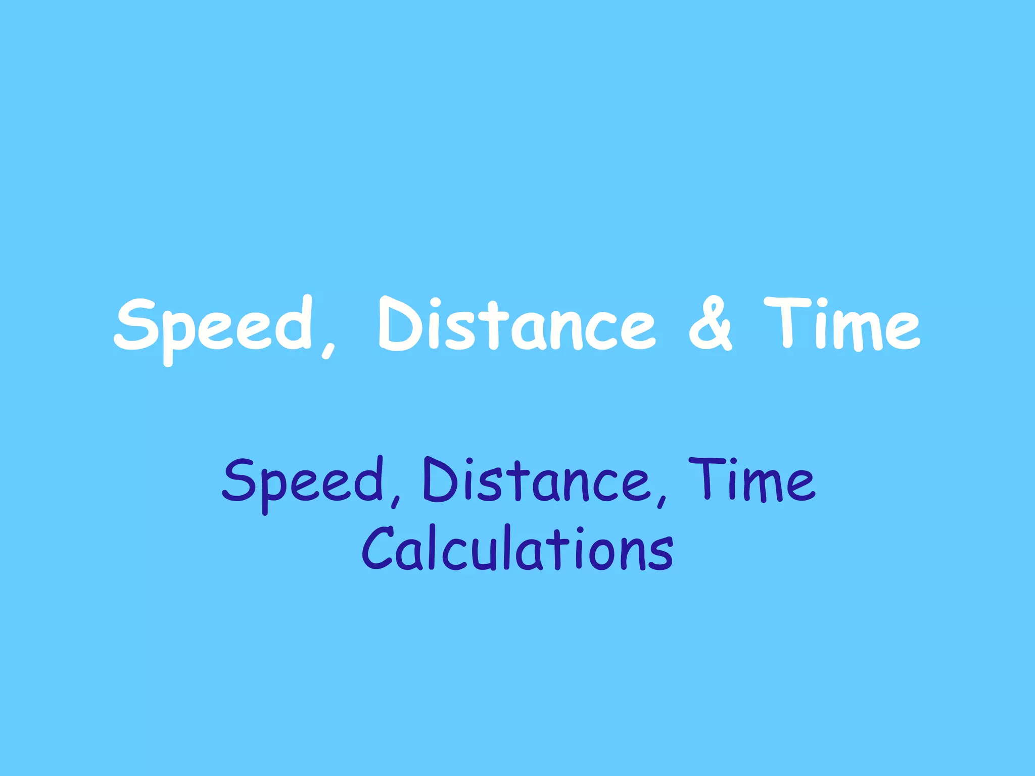 Calculating speed time and distance | PPT | Physics | Science