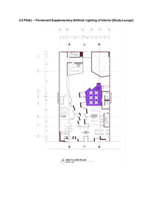 2.5 PSALI – Permenant Supplementary Artificial Lighting of Interior [Study Lounge]
 