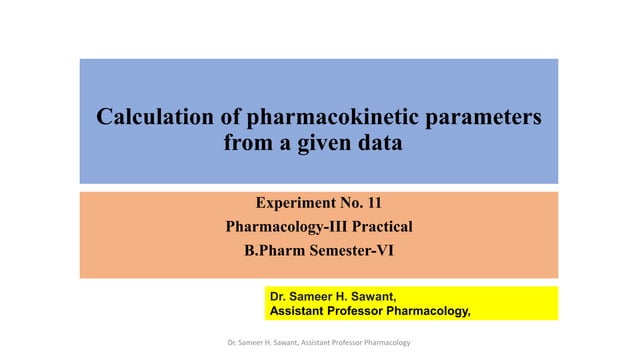 Calculation of pharmacokinetic parameters from a given data .pptx ...
