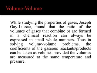  One of the steps in the industrial
production of sulfuric acid is the oxidation of
sulfur dioxide, SO2 to sulfur trioxide, SO3.
What volume of O2 is needed in liters to burn
112 liters of SO2?
2SO2(g) + O2(g) = 2SO3(g)
SO2 = 112 liters SO2 x 1 liter O2 = 56 liters O2
2 liters SO2
 