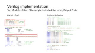 Verilog implementation
Top Module of the LCD example indicated the Input/Output Ports
textlcd.v (top) Registers Declaration
 