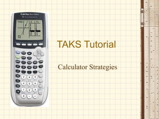 TAKS Tutorial Calculator Strategies 