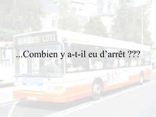 ...Combien y a-t-il eu d’arrêt ??? 