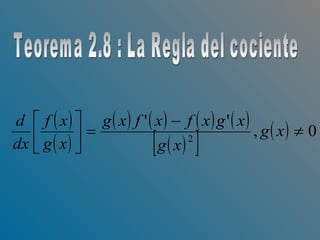 Teorema 2.8 : La Regla del cociente 