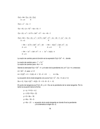 18
0→
=
h
xf lim)(
h
xfhxf )()( −+
543
−−= xxxf )(
543
−+−+=+ )()()( hxhxhxf
54433 3223
−−−+++=+ hxhxhhxxhxf )(
0→
==
h
xf...