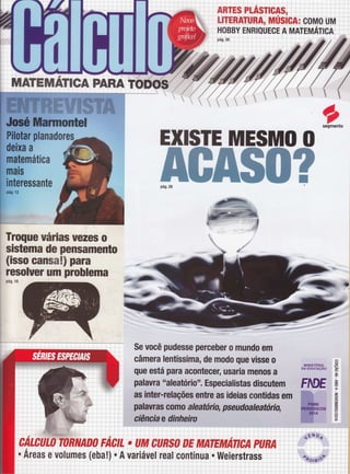 EXISTE MESMO O
WffiWpá9.26
Troque uárias vezes o
sistema de pensamento
(isso cansa!) para
l€soluer urt FÍoblemapag.18
 