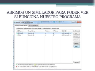 ABRIMOS UN SIMULADOR PARA PODER VER
SI FUNCIONA NUESTRO PROGRAMA
