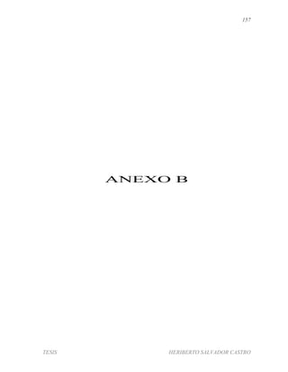157
TESIS HERIBERTO SALVADOR CASTRO
ANEXO B
 