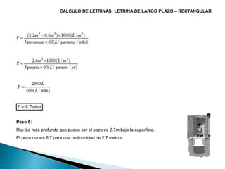 Paso 8:
Rta: Lo más profundo que puede ser el pozo es 2.7m bajo la superficie.
El pozo durará 8.7 para una profundidad de 2.7 metros.
 