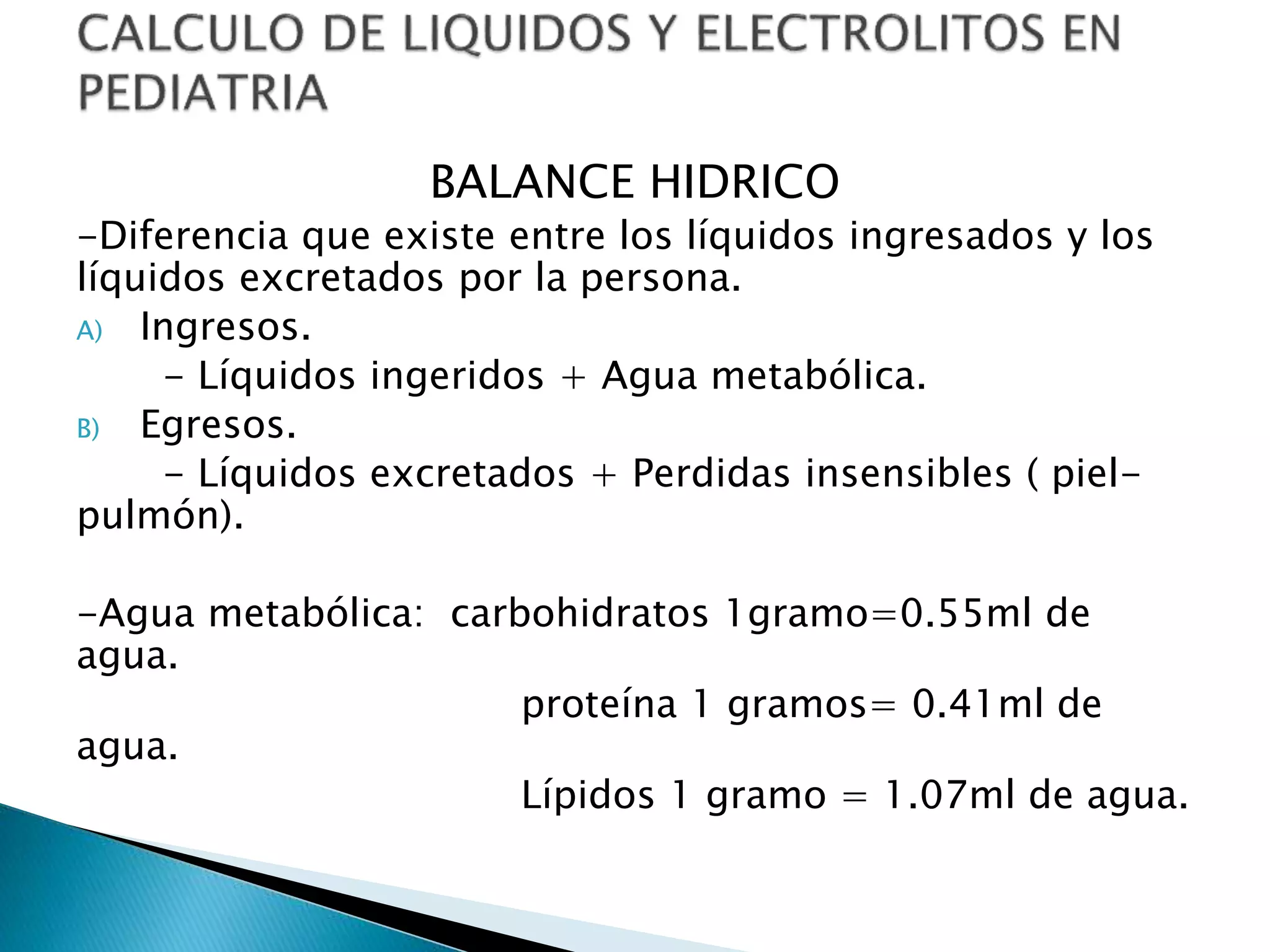 CALCULO DE LIQUIDOS Y ELECTROLITOS EN PEDIATRIA - copia.pptx