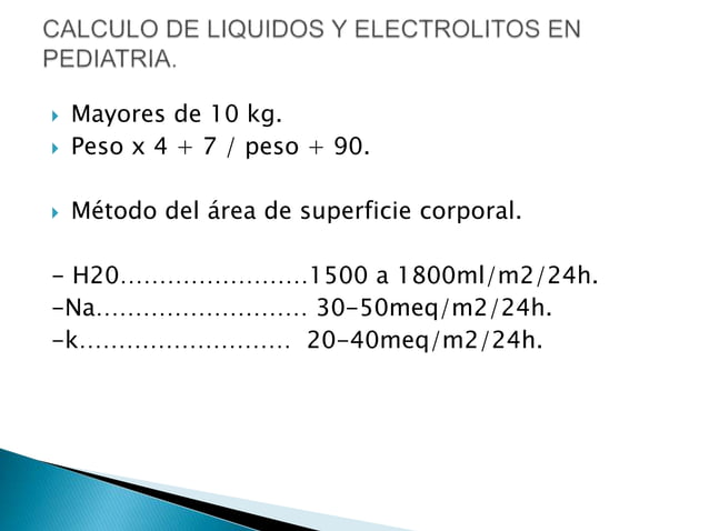 CALCULO DE LIQUIDOS Y ELECTROLITOS EN PEDIATRIA - copia.pptx
