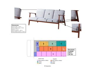 1
2
3456
1
2
3
4
5
6
Dimensiones:
Ancho total: 1.74 m
Profundidad total: 0.73 m
Altura: 0.75 m
Ancho asiento: 1.60 m
Profundidad asiento: 0.50 m
Resultado:
4 yardas
3.66 m
144 1/8’’