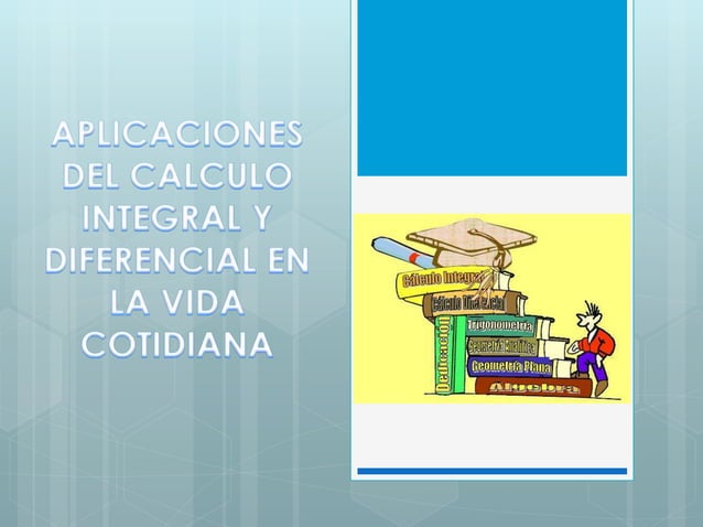 Calculo diferencial e_integral_en_la_vida_cotidiana (2) | PPT