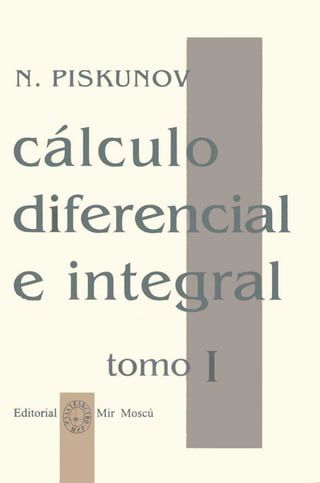 Calculo diferencial e integral (piskunov) tomo i   cap 1 a 7