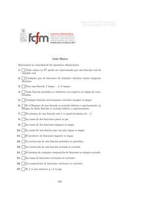 ÁÒ Ò Ö Å Ø Ñ Ø 
                                                                                               ÍÒ Ú Ö×                     Ð
Ë f ×         Ý 
Ø Ú          ÒØÓÒ
 ×       ∀y ∈       Ó     (f )         Ð ÔÖÓ Ð Ñ                 Ò
ÓÒØÖ Ö        x ∈
Dom(f )      Ø Ð ÕÙ        y = f (x)    Ø    Ò    ×ÓÐÙ
      Ò       Ò 
 º
    ×ØÓ ÑÓØ Ú        Ð       Ò 
    Ò        ÙÒ      ÙÒ
     Ò ÐÐ Ñ                ÙÒ
       Ò ÒÚ Ö× º


4.13.1.      Función inversa
        Ò 
 Ò º½ ´ ÙÒ
 Ò ÒÚ Ö× µº Ë                                       f : Dom(f ) →                  Ó (f ) ÙÒ
ÙÒ
 Ò Ý 
Ø Ú º ×                        Ò Ð       ÙÒ
 Ò ÒÚ Ö×                  f 
ÓÑÓ Ð                  ÙÒ
 Ò f −1
  Ò ÔÓÖ
         f −1 : Ó (f ) → Dom(f ) Ø Ð ÕÙ [y = f −1 (x) ⇐⇒ x = f (y)].

Ç × ÖÚ 
 Ò
    Ò   Ð 
 ×Ó            ÙÒ
 ÓÒ × Ö        Ð ×       Ú Ö        Ð    Ö      Ð   Ü ×Ø Ò Ú Ö         ×         ÐÐ × ÕÙ
ÒÓ ×ÓÒ ÒÝ 
Ø Ú × Ó ÒÓ ×ÓÒ                    Ô Ý 
Ø Ú × Ý ÔÓÖ ÐÓ Ø ÒØÓ ÒÓ Ø                        Ò Ò ÒÚ Ö× º × Ò
 Ñ      Ö Ó¸ ×       ÔÙ      
ÓÒØÖÙ Ö ÙÒ             ÙÒ
     Ò ÒÚ Ö×             ÔÓÖ   Ð ×     Ù    ÒØ    Ñ ØÓ Óº
Ë       f :A⊆Ê→Ê               ÙÒ       ÙÒ
       Ò 
Ù ÐÕÙ       Ö     ÒÓ ÒÚ ÖØ          Ð º


         Ë       Ø ÖÑ Ò       B⊆A           Ø Ð ÕÙ    f |B   ×         ÒÝ 
Ø Ú º

                 Ù Ð ÑÓ Ó ×         Ö ×ØÖ Ò          Ð 
Ó ÓÑÓÒ Ó             Ê     ÁÑ    (f |B )º        ÓÒ   ×ØÓ   f |B
         ×       
        Ý 
Ø Ú    Ý ÐÙ      Ó ÒÚ ÖØ        Ð º




                                                       ½¼½
 