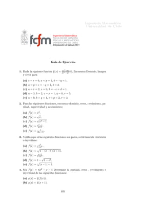 ÁÒ Ò Ö Å Ø Ñ Ø 
                                                                                                                      ÍÒ Ú Ö×                          Ð
¾º         Ë        g       × ÔÓ× Ø Ú           ´g(x)      ≥0        ∀x ∈ Dom(g)µ¸                   ÒØÓÒ
 ×           g◦f       Ø Ñ         Ò ÐÓ
      ×º

¿º         Ë ÙÒ               ÙÒ
     f × ´ ×ØÖ 
Ø Ñ ÒØ µ 
Ö 
                                        Ò                                                     ÒØ     Ý       ×ØÖ 
Ø Ñ ÒØ               ÔÓ× Ø Ú
                                                         1
     ´f (x)         >0           ∀x ∈ Dom(f )µ¸ ÒØÓÒ
 × f × ´                                 ×ØÖ 
Ø Ñ ÒØ µ                     
Ö 
        ÒØ º


 º              Ð       Ö     
Ó        ÙÒ        ÙÒ
       Ò    f   ÒÙÒ
       ×    ÒØ Ö× 
Ø                
ÓÒ       Ð   Ö      
Ó        f −1 º

 º         ÍÒ               ÙÒ
     Ò 
ÓÒ          × ÒØÓØ        x=0        ÒÓ ÔÓ×             
 ÖÓ×º


 º         ÍÒ               ÙÒ
     Ò Ô Ö              
    ÒÓ ÔÙ           Ø Ò Ö            × ÒØÓØ ×º


 º         ÍÒ               ÙÒ
     Ò ÑÔ Ö¸ × Ø                  Ò     × ÒØÓØ ×¸ Ø             Ò         Ð Ñ ÒÓ×            Ó×º


 º         Ä            ÒÚ Ö×               ÙÒ     ÙÒ
          Ò ÔÓÐ Ò Ñ 
                  × ÙÒ        ÙÒ
          Ò ÔÓÐ Ò Ñ 
 º


 º         ÄÓ× 
 ÖÓ×                     f +g       ×ÓÒ ÐÓ× 
 ÖÓ×                   f        ÒØ Ö× 
Ø             Ó× 
ÓÒ ÐÓ× 
 ÖÓ×
     gº
¼º         ÄÓ× 
 ÖÓ×                    fg      ×ÓÒ ÐÓ× 
 ÖÓ×               f       ÙÒ       Ò 
ÓÒ ÐÓ× 
 ÖÓ×                      gº

½º         Ë Ð              Ö ×ØÖ 

        Ò   f |B        ÙÒ        ÙÒ
       Ò    f       × Ô Ö¸          ÒØÓÒ
 ×        f     × Ø Ñ            Ò
     ÑÔ Öº

¾º         Ä            ÙÒ
       ÒÑ         ÙÐÓ           ØÓ        ÙÒ
    Ò       
ÓØ              Ò       Ö ÓÖÑ ÒØ             ×    
ÓØ         º


¿º         ÄÓ× 
 ÖÓ×                    |f |    ×ÓÒ ÐÓ× Ñ ×ÑÓ× 
 ÖÓ×                           fº

 º              Ð       Ö     
Ó        Ð    
ÓÑÔÓ× 
             Ò         Ó× ÙÒ
 ÓÒ ×                  f   Ý    g   
Ù Ð ×ÕÙ          Ö    g◦f
      ×     Ð       Ö       
Ó       g          ×ÔÐ Þ       Ó 
ÓÒ Ö ×Ô 
ØÓ                    Ð ÓÖ           Òº

 º         ÍÒ               ÙÒ
     Ò Ô Ö              
    ÒÓ ÔÙ           × Ö ÒÚ ÖØ                Ð º


 º         Ä        
ÓÑÔÓ× 
                Ò          Ó× ÙÒ
 ÓÒ × ÔÓÐ Ò Ñ 
 ×                               × ÙÒ          ÙÒ
        Ò ÔÓÐ Ò ¹
     Ñ 
 º

 º         ÍÒ               ÙÒ
     Ò   f :A⊆R→R                      
ÓÒ×Ø ÒØ               ÒÙÒ
            × ÒÝ 
Ø Ú º


 º         ÌÓ                ÙÒ
    Ò ÔÓÐ Ò Ñ 
                  ÔÓ×       
 ÖÓ×º


 º         ÌÓ               Ð Ò         Ò    Ð ÔÐ ÒÓ            × Ö ÔÖ × ÒØ              Ð   ÔÓÖ ÙÒ               ÙÒ
      Ò ÒÝ 
Ø Ú º


¼º         ÍÒ               ÙÒ
     Ò       
ÓØ            ×ÙÔ Ö ÓÖÑ ÒØ              ÒÓ ÔÙ                   × Ö      ×ØÖ 
Ø Ñ ÒØ            
Ö ¹
     
     ÒØ º




                                                                      ½¼
 