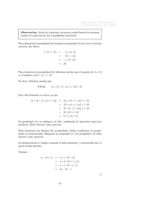 ÁÒ Ò Ö Å Ø Ñ Ø 
                                                                                                   ÍÒ Ú Ö×                 Ð
     Ç × ÖÚ 
 Ò                    ÒØ ×        
ÓÒØ ÒÙ Ö¸ Ö 
ÓÒÓÞ
                  
Ù Ð × Ù ÖÓÒ ÐÓ×          Ü ÓÑ ×
     Ù×     Ó×    Ò 
          ÙÒ             Ð × ¿     Ù Ð              ×     ÒØ Ö ÓÖ ×º



È Ö          ÑÓ×ØÖ Ö Ð         ÔÖÓÔ                 ´ µ Ù× ÑÓ× Ð             ÔÖÓÔ            ´ µ   Ó× Ú 
 ×    Ò ÓÖÑ
×Ù
 × Ú º          Ò     
ØÓ


                                        (−a) · (−b) =                    − [(−a) · b]
                                                                  =      − [b · (−a)]
                                                                  =      − [−(b · a)]
                                                                  =      ab.


È Ö             ÑÓ×ØÖ Ö Ð      ÔÖÓÔ                 ´   µ             ÑÓ× ÔÖÓ        Ö ÕÙ      Ð ÓÔÙ ×ØÓ        (a + b)
 ×      Ð Ò Ñ ÖÓ Ö        Ð   (−a) + (−b).

    ×     
 Ö¸          ÑÓ× ÔÖÓ              Ö ÕÙ


                              Èº       ºÉº          (a + b) + [(−a) + (−b)] = 0.


    ×ØÓ         
Ø Ú Ñ ÒØ           × 
      ÖØÓ Ý      ÕÙ


                   (a + b) + [(−a) + (−b)] = [(a + b) + (−a)] + (−b)
                                                                  = [(b + a) + (−a)] + (−b)
                                                                  = [b + (a + (−a))] + (−b)
                                                                  = [b + 0] + (−b)
                                                                  = b + (−b) = 0.

Ä       ÔÖÓÔ            ´ Úµ       ×    Ò ÐÓ            Ð     ´    µ¸ 
 Ñ           Ò Ó Ð     ÓÔ Ö 
    Ò ×ÙÑ        ÔÓÖ
ÔÖÓ Ù
ØÓº                      
 Ö×          
ÓÑÓ           Ö
 
 Óº


È Ö             ÑÓ×ØÖ Ö Ð ×            ÐØ Ñ ×       Ó× ÔÖÓÔ                    ×¸      Ò 
ÓÑ        Ò Ö×   Ð    ÔÖÓÔ   ¹
          × Ý       ÑÓ×ØÖ              ×º À         ÑÓ× Ð         ÔÖÓÔ              ´Úµº Ä    ÔÖÓÔ            ´Ú µ
     
 Ö×       
ÓÑÓ      Ö
 
 Óº


Ä         ÑÓ×ØÖ 
        Ò ×       Ö    Ð Þ    ØÓÑ Ò Ó             Ð Ð       Ó ÞÕÙ    Ö Ó Ý 
ÓÒ
ÐÙÝ Ò Ó ÕÙ             ×
    Ù Ð     Ð Ð    Ó     Ö 
 Óº


Î       ÑÓ×


                                   a − (b + c) = a + [−(b + c)]
                                               = a + [(−b) + (−c)]
                                                            = a + (−b) + (−c)
                                                            = (a − b) − c.




                                                                  ½½
 