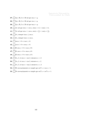 ÁÒ Ò Ö Å Ø Ñ Ø 
                                                                                             ÍÒ Ú Ö×               Ð
½ º        Ë     ∆ABC        Ö 
Ø Ò ÙÐÓ           Ò   B¸    
ÓÒ      α   Ð   Ò ÙÐÓ      ×Ó
     Ó   Ð Ú ÖØ 
   A
                                      BC
      ×    
ÙÑÔÐ       ÕÙ   tan α =   AB
                                         º


½ º        Ë     ∆ABC        Ö 
Ø Ò ÙÐÓ           Ò   B¸    
ÓÒ      α   Ð   Ò ÙÐÓ      ×Ó
     Ó   Ð Ú ÖØ 
   A
                                      BC
      ×    
ÙÑÔÐ       ÕÙ   cos α =   AB
                                         º


½ º        Ë     ∆ABC        Ö 
Ø Ò ÙÐÓ           Ò   B¸    
ÓÒ      α   Ð   Ò ÙÐÓ      ×Ó
     Ó   Ð Ú ÖØ 
   A
                                      AB
      ×    
ÙÑÔÐ       ÕÙ   sen α =   BC
                                         º


½ º        Ë     ∆ABC        Ö 
Ø Ò ÙÐÓ           Ò   B¸    
ÓÒ      α   Ð   Ò ÙÐÓ      ×Ó
     Ó   Ð Ú ÖØ 
   A
                                      AB
      ×    
ÙÑÔÐ       ÕÙ   cos α =   AC
                                         º


¾¼º        Ë 
ÓÒÓ
 ÑÓ× ÙÒ Ð               Ó       Ò ÙÒ ØÖ        Ò ÙÐÓ Ö 
Ø Ò ÙÐÓ Ý ×Ù               ÔÓØ ÒÙ× ¸
      ÔÓ     ÑÓ× 
 Ð
ÙÐ Ö      cos α, cos β, sen γ ¸             ×   Ò Ó     α, β, γ   ÐÓ×    Ò ÙÐÓ× ÒØ Ö ÓÖ ×
          Ð ØÖ   Ò ÙÐÓº

¾½º        Ë 
ÓÒÓ
 ÑÓ× ÙÒ Ð               Ó       Ò ÙÒ ØÖ        Ò ÙÐÓ Ö 
Ø Ò ÙÐÓ Ý ×Ù               ÔÓØ ÒÙ× ¸
      ÔÓ     ÑÓ× 
 Ð
ÙÐ Ö     tan α, tan β ¸ ×             Ò Ó   α, β ÐÓ×      Ò ÙÐÓ× ÒØ Ö ÓÖ × ÒÓ Ö 
ØÓ×
          Ð ØÖ   Ò ÙÐÓº

¾¾º        Ë 
ÓÒÓ
 ÑÓ× ÙÒ Ð               Ó       Ò ÙÒ ØÖ        Ò ÙÐÓ Ö 
Ø Ò ÙÐÓ Ý ×Ù               ÔÓØ ÒÙ× ¸
      ÔÓ     ÑÓ× 
 Ð
ÙÐ Ö      sen α, sen β, sen γ ¸             ×   Ò Ó     α, β, γ   ÐÓ×    Ò ÙÐÓ× ÒØ Ö ÓÖ ×
          Ð ØÖ   Ò ÙÐÓº

¾¿º        ∀ǫ > 0, ∀M > 0, ∃α > M,                    Ø Ð ÕÙ      sen α < ǫº

¾ º        ∀ǫ > 0, ∀M > 0, ∃α > M,                    Ø Ð ÕÙ      cos α < ǫº

¾ º        ∀ǫ, ∀M > 0, ∃α > M,            Ø Ð ÕÙ           tan α < ǫº

¾ º        ∀α, β   ×   sen α = sen β ⇒ α = β º

¾ º        ∀α, β   ×   cos α = cos β ⇒ α = β º

¾ º        ∀M > 0, ∃α        Ø Ð ÕÙ   sen α > M º

¾ º        ∀M > 0, ∃α        Ø Ð ÕÙ   cos α > M º

¿¼º        ∀M > 0, ∃α        Ø Ð ÕÙ   tan α > M º

¿½º        ∃M > 0       Ø Ð ÕÙ   ∀α   ×       Ø   Ò     ÕÙ       sen α < M º

¿¾º        ∃M > 0       Ø Ð ÕÙ   ∀α   ×       Ø   Ò     ÕÙ       cos α < M º

¿¿º        ∃M > 0       Ø Ð ÕÙ   ∀α   ×       Ø   Ò     ÕÙ       tan α < M º

¿ º        ∃M > 0       Ø Ð ÕÙ   ∀α, β        ×   Ø    Ò    ÕÙ       sen α + cos β < M º

¿ º        ∃M > 0       Ø Ð ÕÙ   ∀α, β        ×   Ø    Ò    ÕÙ       sen α cos β < M º

¿ º        ∃M > 0       Ø Ð ÕÙ   ∀α, β        ×   Ø    Ò    ÕÙ
                                                                     cos α
                                                                     sen β   < Mº


                                                           ½¾½
 