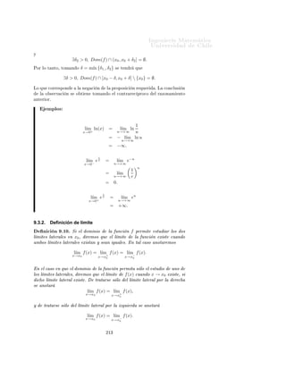 ÁÒ Ò Ö Å Ø Ñ Ø 
                                                                                                                      ÍÒ Ú Ö×                          Ð
        º Ë    Dom(f ) = (−∞, x0 ]                            Ð     
ÓÒ             
       Ò ÆÇ ×            
ÙÑÔÐ º
              Ò    ×Ø    
 ×Ó¸ ÒÓ              Ý Ö                Ð ×       Ð               Ö 
               x0   Ý ÔÓÖ ÐÓ Ø ÒØÓ


                                        ∀δ > 0, Dom(f ) ∩ (x0 , x0 + δ] = ∅



        º Ë    Dom(f ) = {x0 + k : k ∈ Z∗ }                                         Ð       
ÓÒ         
    Ò ÆÇ ×           
ÙÑÔÐ º
              Ò    ×Ø    
 ×Ó¸           Ý Ö          Ð ×              Ð            Ö 
             Ý Ð       ÞÕÙ     Ö            x0   Ô ÖÓ       Ð
             Ñ × 
 Ö
 ÒÓ                ×Ø    1               x0       Ý ÔÓÖ ÐÓ Ø ÒØÓ


                                    ∀δ ∈ (0, 1), Dom(f ) ∩ (x0 , x0 + δ] = ∅.

             ÆÓØ ÑÓ× ÕÙ             ×   δ > 1, Ð                  ÒØ Ö× 

                   Ò ÒÓ         ×Ú 
      ¸ Ô ÖÓ Ð       ÔÖÓÔ
                    
ÙÑÔÐ Ö×            Ô Ö           ØÓ Ó          δ > 0º

Ç × ÖÚ 
 Ò                Ò ÓÖÑ               Ò ÐÓ                      Ð    ×ØÙ            Ó     ÒØ Ö ÓÖ¸ ÒÓ             ×        
 Ð 
ÓÒÚ Ò¹

 Ö×   ÕÙ ¸ Ô Ö          ÔÓ     Ö       ×ØÙ           Ö           Ð Ð Ñ Ø               Ð Ø Ö Ð ÔÓÖ Ð               ÞÕÙ        Ö        Ò   x0    ×
Ò 
 × Ö Ó ÕÙ         Ð    ÓÑ Ò Ó × Ø ×                             Ð        
ÓÒ          
      Ò

                              ∀δ > 0, ∃x ∈ Dom(f ) ∩ [x0 − δ, x0 ).


ÄÓ×     ÑÔÐÓ×            Ó×    ÒØ Ö ÓÖÑ ÒØ ÔÙ                                   Ò ÒÚ ÖØ Ö×                     
 ÐÑ ÒØ ¸ Ô Ö                ÓÖÑ Ö
     ÑÔÐÓ×         ÓÑ Ò Ó×              ÓÒ        ×       
ÙÑÔÐ      Ò x0 .     Ð       
ÓÒ         
       Ò ÔÓÖ Ð       ÞÕÙ      Ö
                                              √
ÍÒ      ÑÔÐÓ Ñ × × Ð 
 ×Ó    Ð  ÙÒ
 Ò f (x) =   xº Ò ×Ø 
 ×Ó ×Ù ÓÑ Ò Ó
                                         +
Ô ÖÑ Ø     ×ØÙ   Ö Ð Ð Ñ Ø 
Ù Ò Ó x → 0    Ô ÖÓ ÒÓ Ô ÖÑ Ø     Ð ×ØÙ Ó     Ð
                     −
Ð Ñ Ø 
Ù Ò Ó x → 0 . ÈÓÖ ×ÙÔÙ ×ØÓ¸ 
Ù Ò Ó x0 > 0 × ÔÙ        Ò ×ØÙ    Ö ÐÓ×
                           +                −
  Ó× Ð Ñ Ø ×¸ 
Ù Ò Ó x → x0 Ý 
Ù Ò Ó x → x0 .    Ò ÐÑ ÒØ ¸ × x0 < 0 ÒÓ ×
ÔÓ× Ð     
 Ö
 Ö×    x0 Ò ÔÓÖ Ð   Ö 
   Ò ÔÓÖ Ð   ÞÕÙ Ö     Ý ÔÓÖ ÐÓ Ø ÒØÓ
Ò Ò ÙÒÓ           ÐÓ× Ð Ñ Ø × Ð Ø Ö Ð ×                       Ü ×Ø              Ò           
 Ó 
 ×Óº


       Ò 
 Ò º º ÓÒ× Ö ÑÓ×          x0 ∈ R. Ö ÑÓ× ÕÙ Ð ÓÑ Ò Ó                                                                               f Ô Ö¹
ÑØ      ×ØÙ       Ö Ð Ð Ñ Ø 
Ù Ò Ó x → x+ × × 
ÙÑÔÐ ÕÙ
                                        0

                              ∀δ > 0, ∃x ∈ Dom(f ) ∩ (x0 , x0 + δ].

 Ò ÐÓ Ñ ÒØ ¸ Ö ÑÓ× ÕÙ Ð ÓÑ Ò Ó                                                          f Ô ÖÑ Ø              ×ØÙ         Ö Ð Ð Ñ Ø 
Ù Ò¹
 Ó x → x− × × 
ÙÑÔÐ ÕÙ
        0

                              ∀δ > 0, ∃x ∈ Dom(f ) ∩ [x0 − δ, x0 ).

Ç × ÖÚ 
 Ò                Ð    ÓÑ Ò Ó                     Ð        ÙÒ
          Ò       f    Ô ÖÑ Ø            ×ØÙ        Ö    Ð ÙÒÓ             ÐÓ×
Ð Ñ Ø × Ð Ø Ö Ð × × ×           
ÙÑÔÐ             ÕÙ

                    ∀δ > 0, ∃x ∈ Dom(f ) ∩ [x0 − δ, x0 + δ]  {x0 } .

 Ò      
ØÓ¸ × Ò Ò ÙÒÓ                   ÐÓ× Ð Ñ Ø × Ð Ø Ö Ð × Ù Ö                                           ×ØÙ          Ð ¸ ×     
ÙÑÔÐ Ö
ÕÙ
                              ∃δ1 > 0, Dom(f ) ∩ [x0 − δ1 , x0 ) = ∅

                                                                       ¾½¾
 