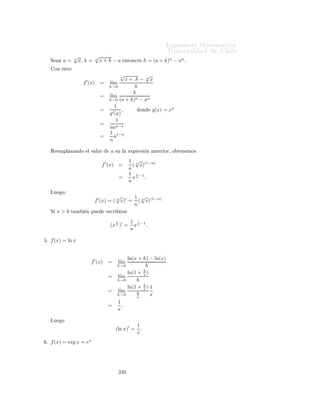 ÁÒ Ò Ö Å Ø Ñ Ø 
                                                                                       ÍÒ Ú Ö×              Ð

                                               Ingeniería Matemática
                                               FACULTAD DE CIENCIAS
                                               FÍSICAS Y MATEMÁTICAS
                                               UNIVERSIDAD DE CHILE
                                               Introducción al Cálculo 08-1




                                                Ù                 Ö
 
 Ó×
½º        ÑÙ ×ØÖ            ÕÙ


          µ       l´ f (x)
                   ım                =      ℓ        ⇐⇒                 l´ f (x3 ) = ℓ
                                                                         ım
               x→x0                                                     x→0
                  l´ f (x0 + h) = ℓ
                   ım
               h→0
                                                                    µ   l´ f (x) = l´ f (−x)
                                                                         ım         ım
          µ       l´ f (x)
                   ım                =      ℓ        ⇐⇒                 x→0+           x→0−
               x→x0
                  l´ (f (x) − ℓ) = 0
                   ım                                               µ   l´ f (x) = l´ f (|x|)
                                                                         ım         ım
               x→x0                                                     x→0+           x→0

         
 µ l´ f (x)
              ım                     =     ℓ         ⇐⇒             µ   l´ f (x) = l´ f (x2 )
                                                                         ım         ım
                                                                                       x→0
               x→0                                                      x→0+


¾º   Ë    Ò       a, x0 , b Ø Ð × ÕÙ a < x0 < b Ýf ÙÒ ÙÒ
  