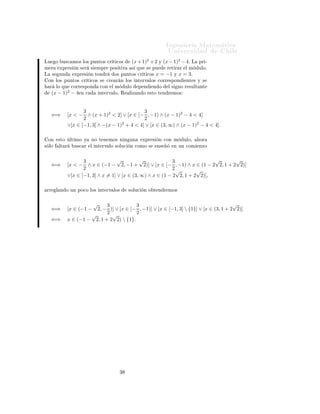 ÁÒ Ò Ö Å Ø Ñ Ø 
                                                                                       ÍÒ Ú Ö×                   Ð
ÄÙ          Ó    Ù×
 ÑÓ× ÐÓ× ÔÙÒØÓ× 
Ö Ø 
Ó×                      (x + 1)2 + 2 Ý (x − 1)2 − 4º Ä          ÔÖ ¹
Ñ Ö             ÜÔÖ ×     Ò × Ö    ×   ÑÔÖ    ÔÓ× Ø Ú             × ÕÙ    ×    ÔÙ      Ö Ø Ö Ö      Ð Ñ   ÙÐÓº
Ä       ×       ÙÒ        ÜÔÖ ×    Ò Ø Ò Ö         Ó× ÔÙÒØÓ× 
Ö Ø 
Ó×            x = −1      Ý   x = 3.
    ÓÒ ÐÓ× ÔÙÒØÓ× 
Ö Ø 
Ó× ×                 
Ö    Ö Ò ÐÓ×         ÒØ ÖÚ ÐÓ× 
ÓÖÖ ×ÔÓÒ              ÒØ × Ý ×
    Ö       ÐÓ ÕÙ       
ÓÖÖ ×ÔÓÒ       
ÓÒ       Ð Ñ       ÙÐÓ      Ô Ò       Ò Ó     Ð ×       ÒÓ Ö ×ÙÐØ ÒØ
      (x − 1)2 − 4           Ò 
       ÒØ ÖÚ ÐÓº Ê            Ð Þ Ò Ó         ×ØÓ Ø Ò Ö ÑÓ×




                              3                          3
     ⇐⇒                [x < − ∧ (x + 1)2 < 2] ∨ [x ∈ [− , −1) ∧ (x − 1)2 − 4 < 4]
                              2                          2
                       ∨[x ∈ [−1, 3] ∧ −(x − 1)2 + 4 < 4] ∨ [x ∈ (3, ∞) ∧ (x − 1)2 − 4 < 4].

    ÓÒ      ×ØÓ         ÐØ ÑÓ Ý    ÒÓ Ø Ò ÑÓ× Ò Ò ÙÒ                     ÜÔÖ ×      Ò 
ÓÒ Ñ        ÙÐÓ¸   ÓÖ
× ÐÓ            ÐØ Ö      Ù×
 Ö    Ð ÒØ ÖÚ ÐÓ ×ÓÐÙ
           Ò 
ÓÑÓ ×           Ò×          Ò ÙÒ 
ÓÑ     ÒÞÓ



                              3               √          √             3               √   √
     ⇐⇒                [x < − ∧ x ∈ (−1 − 2, −1 + 2)] ∨ [x ∈ [− , −1) ∧ x ∈ (1 − 2 2, 1 + 2 2)]
                              2                                        2√        √
                       ∨[x ∈ [−1, 3] ∧ x = 1] ∨ [x ∈ (3, ∞) ∧ x ∈ (1 − 2 2, 1 + 2 2)],

 ÖÖ         Ð Ò Ó ÙÒ ÔÓ
Ó ÐÓ× ÒØ ÖÚ ÐÓ×                      ×ÓÐÙ
       Ò Ó Ø Ò Ö ÑÓ×



                                 √     3            3                                            √
     ⇐⇒                [x ∈ (−1 − 2, − )] ∨ [x ∈ [− , −1)] ∨ [x ∈ [−1, 3]  {1}] ∨ [x ∈ (3, 1 + 2 2)]
                                 √     2 √          2
     ⇐⇒                x ∈ (−1 − 2, 1 + 2 2)  {1}.




                                                        ¿
 