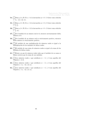 ÁÒ Ò Ö Å Ø Ñ Ø 
                                                                                                ÍÒ Ú Ö×                            Ð
 º        Ë    Ò     a, b ∈ Êº Ë a > 0¸ Ð                     Ò 
Ù 
       Ò   ax + b < 0 Ø         Ò     
ÓÑÓ ×ÓÐÙ
       Ò
            b              b
     (−∞, − a ]        ∪ [ a , ∞)º

 º        Ë    Ò     a, b ∈ Êº       Ë       a < 0¸ Ð         Ò 
Ù 
       Ò   ax + b ≥ 0 Ø         Ò     
ÓÑÓ ×ÓÐÙ
       Ò
        b b
     [− a , a ]º

 º      Ë Ò a, b ∈ Êº                Ë       a < 0¸ Ð         Ò 
Ù 
       Ò   ax + b < 0 Ø         Ò     
ÓÑÓ ×ÓÐÙ
       Ò
        b
     (− a , ∞)º

 º        Ë     Ð Ñ         ÙÐÓ          ÙÒ Ò Ñ ÖÓ Ö             Ð    × ¼¸      ÒØÓÒ
 × Ò 
 × Ö             Ñ ÒØ          
 Ó
     Ò Ñ ÖÓ          × ¼º

 º        Ë     Ð Ñ         ÙÐÓ              ÙÒ Ò Ñ ÖÓ Ö          Ð    ×     ×ØÖ 
Ø Ñ ÒØ        ÔÓ× Ø ÚÓ¸          ÒØÓÒ
 ×
         
 Ó Ò Ñ ÖÓ             ×    ×ØÖ 
Ø Ñ ÒØ              ÔÓ× Ø ÚÓº

 º            Ð Ñ      ÙÐÓ            ÙÒ           ÑÙÐØ ÔÐ 
 
        Ò         Ò Ñ ÖÓ× Ö           Ð ×     ×     Ù Ð      Ð
     ÑÙÐØ ÔÐ 
 
            Ò        ÐÓ× Ñ             ÙÐÓ×          
 Ó× Ö      Ð ×º

¼º            Ð Ñ      ÙÐÓ           ÙÒ       ×ÙÑ             Ò Ñ ÖÓ× Ö          Ð ×    ×     Ù Ð       Ð   ×ÙÑ           ÐÓ×
     Ñ     ÙÐÓ×              
 Ó× Ö           Ð ×º

½º            Ü ×Ø    ÙÒ Ô Ö                 Ò Ñ ÖÓ× Ö          Ð × Ø Ð × ÕÙ            Ð Ñ     ÙÐÓ             ×Ù ×ÙÑ         ×
     Ñ ÝÓÖ         ×ØÖ 
Ø       ÕÙ       Ð    ×ÙÑ             ×Ù× Ñ        ÙÐÓ×º

¾º        ÄÓ× Ò Ñ ÖÓ× Ö                      Ð ×   x   ÕÙ     × Ø ×    
 Ò     |x − 1| ≥ 3          ×ÓÒ         ÕÙ ÐÐÓ×        Ð
     
ÓÒ ÙÒØÓ        [−2, 3]º
¿º        ÄÓ× Ò Ñ ÖÓ× Ö        Ð × x ÕÙ                       × Ø ×    
 Ò     |x − 1| ≥ 3          ×ÓÒ         ÕÙ ÐÐÓ×        Ð
     
ÓÒ ÙÒØÓ        (−∞, −3] ∪ [3, ∞)º
 º        ÄÓ× Ò Ñ ÖÓ× Ö        Ð × x ÕÙ                       × Ø ×    
 Ò     |x − 1| ≥ 3          ×ÓÒ         ÕÙ ÐÐÓ×        Ð
     
ÓÒ ÙÒØÓ        (−∞, −2] ∪ [4, ∞)º




                                                                 ¾
 