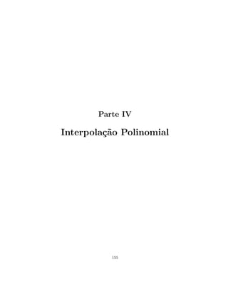 Parte IV
Interpola¸c˜ao Polinomial
155
 