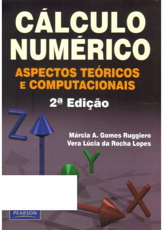 Calculo numérico   aspectos numéricos e computacionais - marcia ruggiero