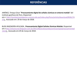 Processamento digital de sinais sísmicos utilizando o Matlab