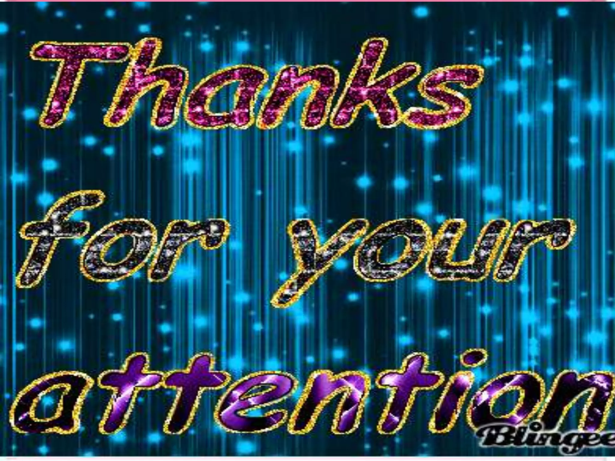 Thank you to all for
your kind attention
 