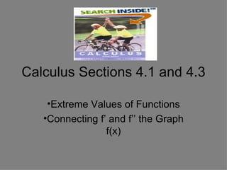 Calculus Sections 4.1 and 4.3 ,[object Object],[object Object]