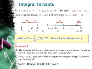 Integral Tertentu
Contoh : Halaman 275, Contoh 1 dan 2
 