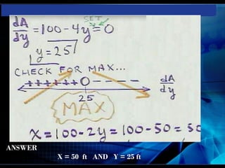 ANSWER
         X = 50 ft AND Y = 25 ft
 