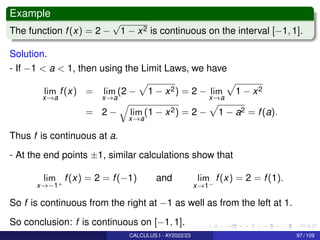 Example
The function f(x) = 2 −
√
1 − x2 is continuous on the interval [−1, 1].
Solution.
- If −1  a  1, then using the Li...