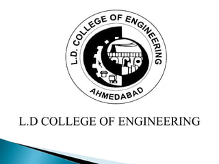 L.D COLLEGE OF ENGINEERING
 