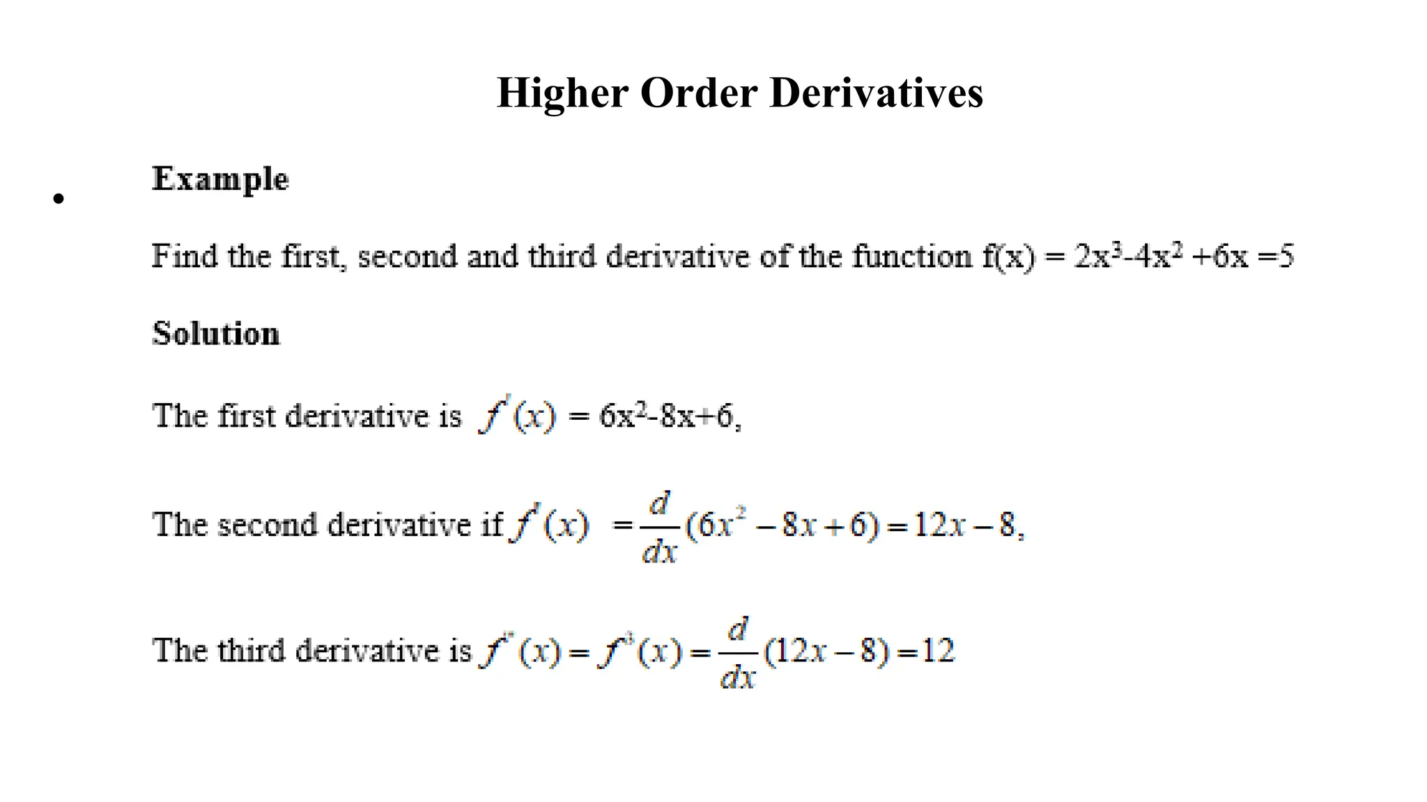 Higher Order Derivatives
•
 
