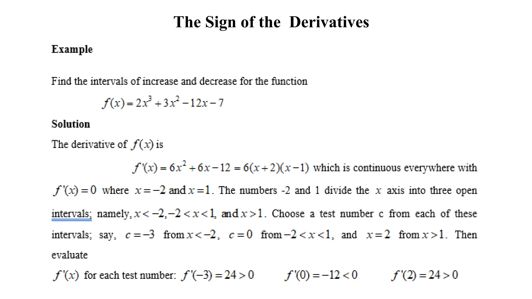 The Sign of the Derivatives
 